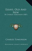 Essays, Old and New 1120617642 Book Cover