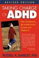 Taking Charge of ADHD: The Complete, Authoritative Guide for Parents