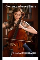 Con un padre me basta 9709199684 Book Cover