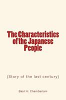 The Characteristics of the Japanese People: Story of the Last Century 1530655145 Book Cover
