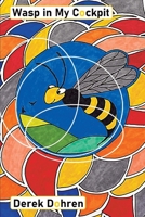 Wasp in My Cockpit 1913195139 Book Cover