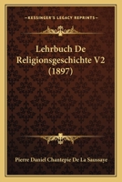 Lehrbuch Der Religionsgeschichte V2 (1897) 116045115X Book Cover