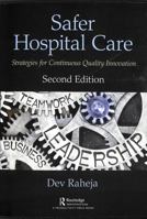 Safer Hospital Care: Strategies for Continuous Quality Innovation, 2nd Edition 0367178486 Book Cover