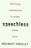 Speechless: Facilitating Communication for People Without Voices 0525941568 Book Cover