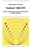 «Kursbuch» 1965-1975: Social, Political and Literary Perspectives of West Germany 0820407372 Book Cover