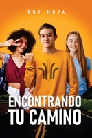 Encontrando tu Camino: Herramientas para transitar la adolescencia con éxito B0CCCJCZWK Book Cover