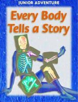Every Body Tells a Story 1590841883 Book Cover