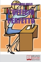 L'Ufficio Perfetto: Guida Pratica all’Organizzazione del Lavoro e alla Gestione Efficace dell’Ufficio 8861745512 Book Cover