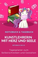 Kunstlehrerin Tagesplaner: Kunstlehrerin Tagesplaner Geschenk zum Selberschreiben und Gestalten.Tagebuch mit Platz f�r Notizen, Monats und Jahreskalender.120 Seiten je 1Tag 1 Seite. Kunst-Lehrerin Not 1676374647 Book Cover