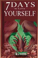 7 Days to Love Yourself (#seduccionypareja) B0FQ5PP8NZ Book Cover