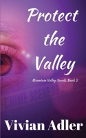 Protect the Valley (Mountain Valley Novels) 1703098005 Book Cover