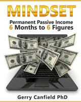 6 Months to 6 Figure Passive Income: Anyone Can Do It 1544884079 Book Cover
