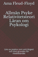 Allmän Psyke Relativitetsteori Läran om Psykologi: Lära av psykos som anti-ångest och som grunden för medvetandet B08P76GLPB Book Cover