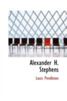 Alexander H. Stephens 1113612967 Book Cover