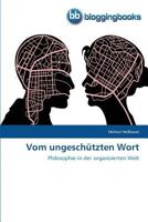 Vom ungeschützten Wort 3841770223 Book Cover