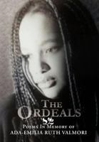 THE ORDEALS: Poems In Memory of ADA-EMILIA VALMORI 1479732761 Book Cover