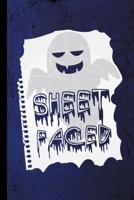 Sheet Faced: Ghost Spooky Ghoul Halloween Party Scary Hallows Eve All Saint's Day Celebration Gift For Celebrant And Trick Or Treat (6"x9") Dot Grid Notebook To Write In 1694025195 Book Cover