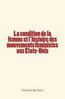 La condition de la femme et l'histoire des mouvements féministes aux Etats-Unis 2366592221 Book Cover
