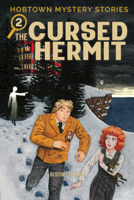 Hobtown Mystery Stories Vol. 2: The Cursed Hermit 1637154844 Book Cover