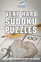 Very Hard Sudoku Puzzles The Logic Testing Books for Adults 1541941675 Book Cover