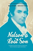 Nelson's Lost Son: A fictitious journey based on historical fact reveals as a great adventure 0645023752 Book Cover
