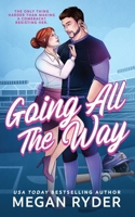 Going All the Way 1944925236 Book Cover