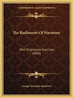The Rudiments Of Harmony: With Progressive Exercises And Appendix 1018506519 Book Cover