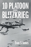 10 Platoon - Blitzkrieg 1836151608 Book Cover