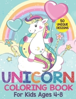 Unicorn Coloring Book For Kids Ages 4-8: Magical Unicorns, Beautiful Flowers and Fantasy Scenes for Relaxation B088GJFB33 Book Cover