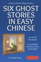 Learn to Read Chinese, Book 4: Six Ghost Stories in Easy Chinese 1959043692 Book Cover