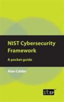 NIST Cybersecurity Framework: A pocket guide 1787780406 Book Cover