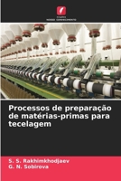Processos de preparação de matérias-primas para tecelagem (Portuguese Edition) 6208165121 Book Cover