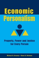 Economic Personalism: Power, Property and Justice for Every Person 0944997139 Book Cover