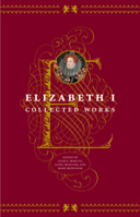 Elizabeth I: Collected Works 0226504654 Book Cover