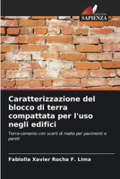 Caratterizzazione del blocco di terra compattata per l'uso negli edifici (Italian Edition) 620858230X Book Cover