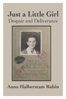 Just a Little Girl: Despair and Deliverance 1732169810 Book Cover