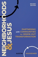 Neighborhoods and Jesus: Partnering with Communities for Inside-Out Transformation (Revised Edition) 1955142688 Book Cover