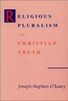 Religious Pluralism and Christian Truth 1498281451 Book Cover