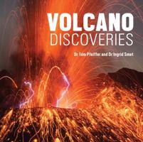 Volcano Discoveries: A Photographic Journey Around the World 1921517352 Book Cover