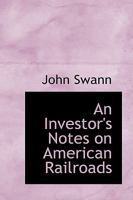 An Investor's Notes on American Railroads 1164574469 Book Cover