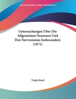 Untersuchungen Uber Die Allgemeinen Neurosen Und Den Nervosismus Insbesondere (1871) 3368212664 Book Cover