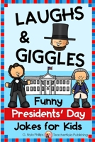 Presidents' Day Jokes for Kids: Funny and Educational B083XTGBLY Book Cover