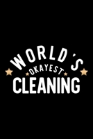 World's Okayest Cleaning: Nice Notebook for Cleaning Funny Christmas Gift Idea for Cleaning Cleaning Journal 100 pages 6x9 inches 1704274281 Book Cover