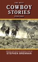 The Best Cowboy Stories Ever Told 161608216X Book Cover