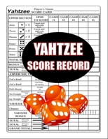 Yahtzee Score Record: 100 Yahtzee Score Sheet, Game Record Score Keeper Book, Score Card 1706114907 Book Cover