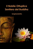 Il Nobile Ottuplice Sentiero del Buddha 0244638306 Book Cover