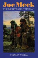 Joe Meek: The Merry Mountain Man