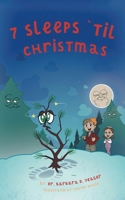 7 Sleeps 'til Christmas B0DPKPJQLW Book Cover