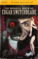 The Dreadful Death Of Edgar Switchblade 1495106667 Book Cover