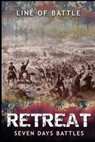 Retreat: Seven Days Battles 1688297006 Book Cover